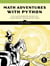 Math Adventures with Python - An Illustrated Guide to Exploring Math with Code