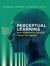 Perceptual Learning - How Experience Shapes Visual Perception
