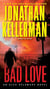 Bad Love - An Alex Delaware Novel
