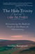 The Holy Trinity and the Law of Three - Discovering the Radical Truth at the Heart of Christianity