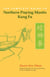 The Complete Guide to Northern Praying Mantis Kung Fu