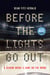 Before the Lights Go Out - A Season Inside a Game on the Brink