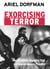 Exorcising Terror - The Incredible Unending Trial of General Augusto Pinochet