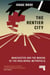 The Rentier City - Manchester and the Making of the Neoliberal Metropolis
