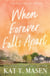 When Forever Falls Apart - The perfect small-town, fake-dating romance following a runaway bride and her best friend's brother