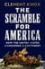 The Scramble for America - How the United States Conquered a Continent