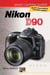 Magic Lantern Guides®: Nikon D90