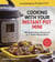 Cooking with Your Instant Pot® Mini - 100 Quick & Easy Recipes for 3-Quart Models - A Cookbook