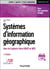 Systèmes d'information géographique - 3e éd. - Avec logiciels libres GRASS et QGIS