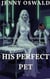 His Perfect Pet - Lab Hucow Of Professor John - Collection Of Dark Hucow Stories - His Perfect Pet - Lab Hucow Of Professor John, #1