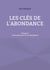 Les clés de l'abondance - Volume 3 - Votre plan pour la vie abondante