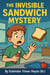 The Invisible Sandwich Mystery