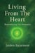 Living From The Heart - Remembering Our Humanity - By Jayden Escarment