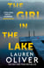 The Girl in the Lake - A haunting and suspenseful new mystery from bestselling author Lauren Oliver