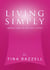 Living Simply - Improve Your Life with Less Clutter