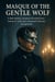 Masque of the Gentle Wolf: A dark fantasy romance of cursed love, hunter & wolf, and a haunted ballroom masquerade