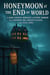 Honeymoon at the End of the World: A Dark Fantasy Romance & Gothic Horror of a Haunted Inn, Ghostly Guests, and Fatal Vows