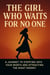 The Girl Who Waits for No One: a Journey to Stepping Into Your Worth and Attracting the Right Energy