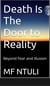 Death Is The Door To Reality