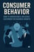 Consumer Behavior: How to  Understand & Influence  Customers for Business  Growth - Step-by-Step Business Mastery Series