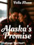 Alaska's Promise - Challenge The Heart
