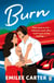 Burn - A sizzling motorsports romance for fans of Lauren Asher and Simone Soltani