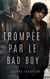 Trompée Par Le Bad Boy
