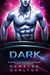 Dark: En Intergalaktisk Datingbyrå Utomjordiska Science Fiction-Romantik - Koloni: Nyx, #7