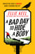 A Bad Day to Hide a Body