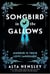 Songbird in the Gallows - A Novel