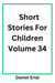 Short Stories For Children Volume 34 - Short Stories For Children, #34