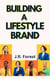 Building a Lifestyle Brand