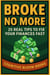 Broke No More: 25 Real Tips To Fix Your Finances Fast