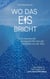 Wo das Eis bricht - Eine inspirierende Kurzgeschichte über das Aufblühen aus der Tiefe