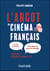 L'Argot du cinéma français - Corniauds, barbouzes, ripoux & Cie