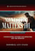 Ministry Matters 101: Foundational Studies for Ministers and the Ministry - Abundant Truth Ministry Study Series, #3