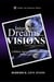 Interpreting Dreams and Visions: A Biblical Approach to Interpreting Dreams and Visions - Abundant Truth Spiritual Gifts Series, #2