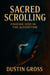 Sacred Scrolling: Finding God in the Algorithm
