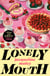 Lonely Mouth - A delicious summer read for foodies who love a side of family drama