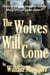The Wolves Will Come