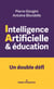 Intelligence artificielle et éducation - Un double défi