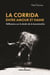 La corrida, entre amour et haine - Réflexions sur le destin de la tauromachie