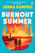 Burnout Summer - The escapist new friends-to-lovers romcom, the perfect holiday read