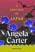 A Souvenir of Japan - Five stories of desire and discovery from weird fiction's pionneering author of The Bloody Chamber.