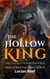 The Hollow King: Even in the Void, Love Remembers Its Name - Hearts of the Eclipse Series, #4