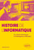 Histoire de l'Informatique - Du calcul mécanique à l'intelligence artificielle