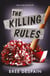 The Killing Rules - A new supernatural slasher romance from the award winning author of The Divine Dark