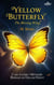 Yellow Butterfly: Cara Lembut Menarik Berkah ke Dalam Hidup