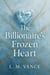 The Billionaire's Frozen Heart