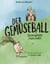 Der Gemüseball - Ein modernes Märchen. Mit Illustrationen von Jeanne Lohff